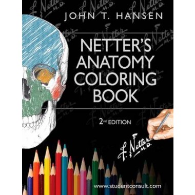 Netters Anatomy Coloring Book With Student Consult Access
